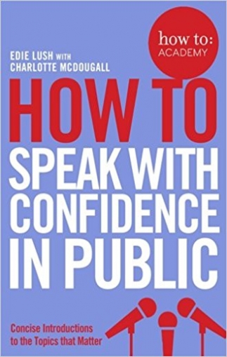 Lush Edie How to Speak with Confidence in Public 