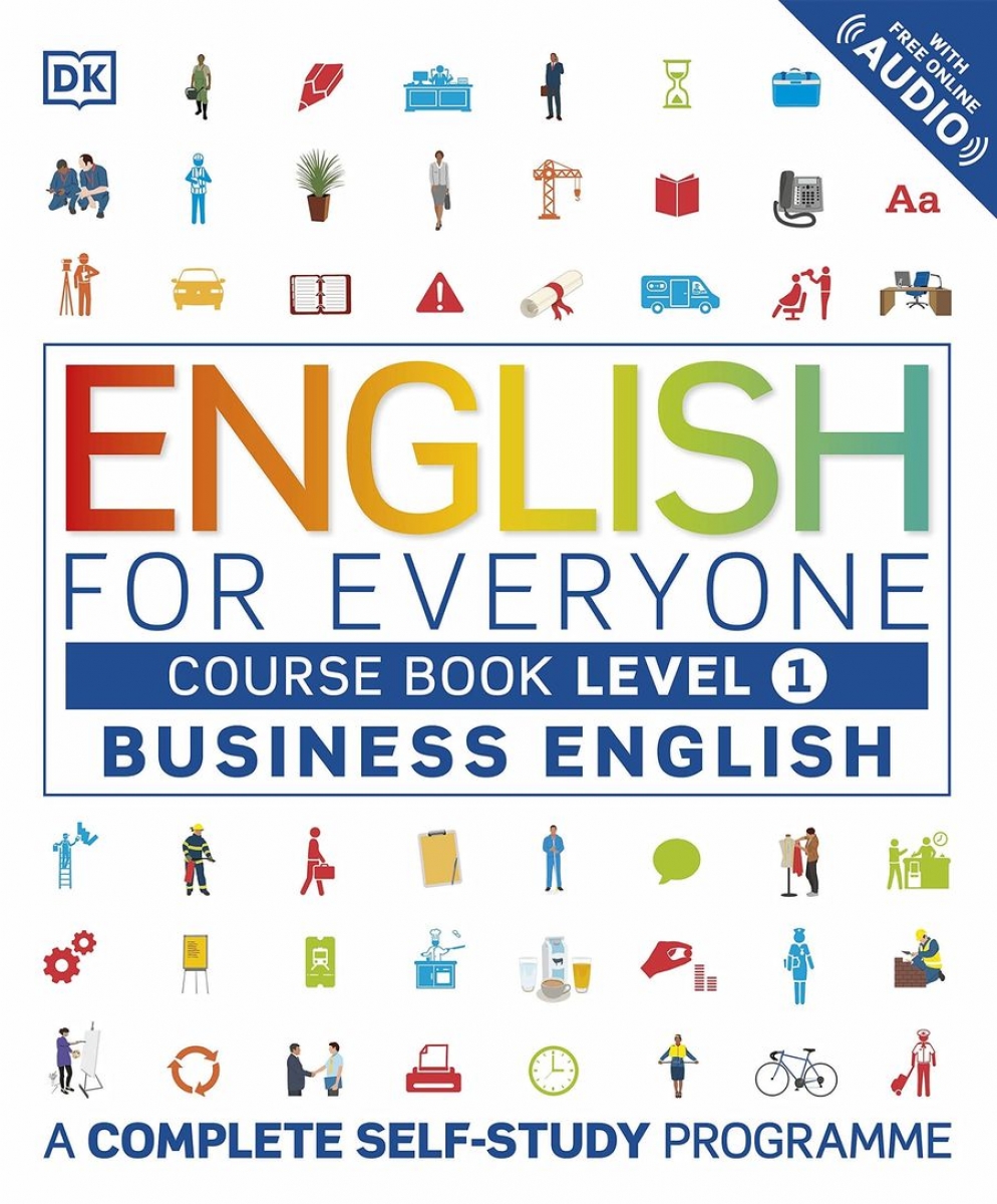 English for Everyone: Business English. Course Book. Level 1 