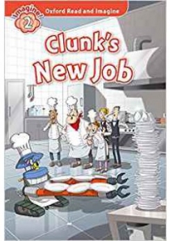 Shipton Paul Oxford Read and Imagine: Level 2: Clunks New Job with MP3 download 