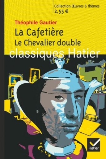 Gautier T. La Cafetière. Le Chevalier double 