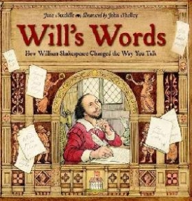 Sutcliffe Jane Will's Words: How William Shakespeare Changed the Way You Talk 