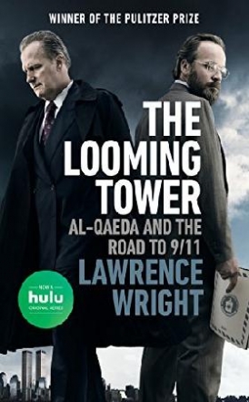 Wright Lawrence The Looming Tower (Movie Tie-In): Al-Qaeda and the Road to 9/11 