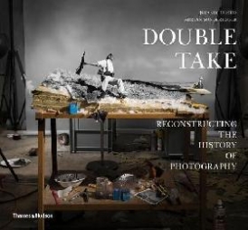 Cortis Jojakim, Sonderegger Adrian Double Take: The World's Most Iconic Photographs Meticulously Re-Created in Miniature 