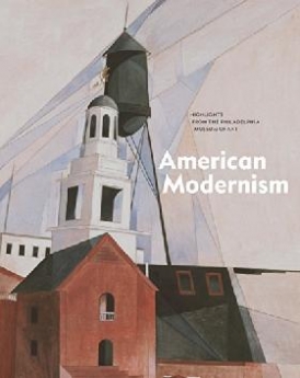Smith Jessica American Modernism: Highlights from the Philadelphia Museum of Art 