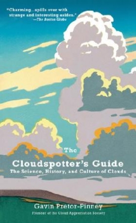 Gavin, Pretor-Pinney The Cloudspotter's Guide 