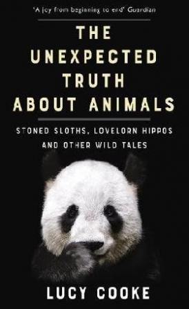Cooke, Lucy The Unexpected Truth About Animals 