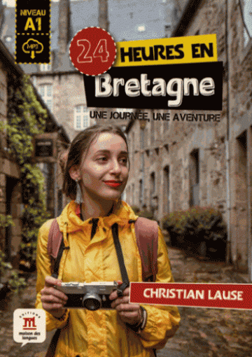 Julliard Claire 24 heures en Bretagne: Une journee, une aventure 