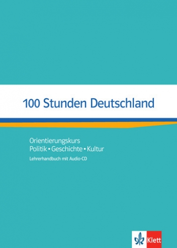 Kotas Ondrej 100 Stunden Deutschland. Lehrerhandbuch mit Audio-CD 