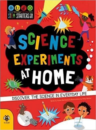Science Experiments at Home: Discover the science in everyday life 