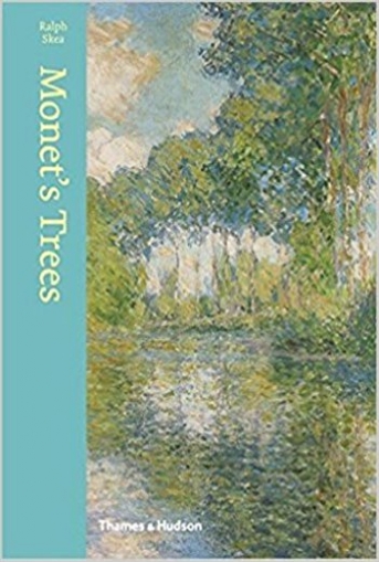 Monet's Trees: Paintings and Drawings by Claude Monet 