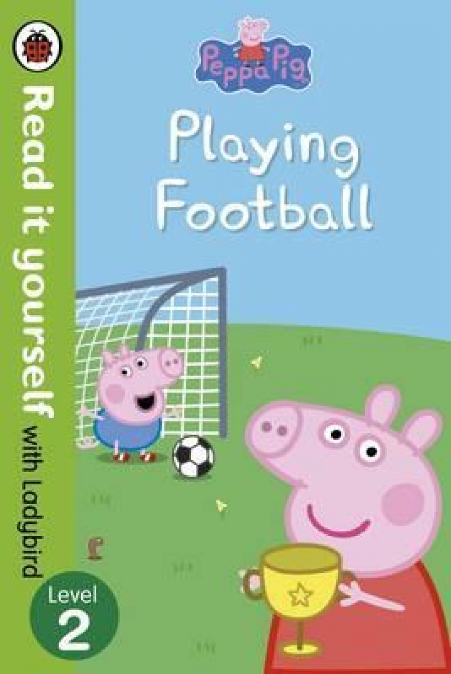 Peppa Pig: Playing Football - Read It Yourself with Ladybird Level 2 