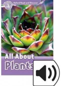 Penn Julie Oxford Read and Discover 4: All About Plants 