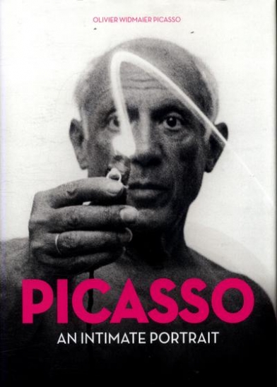 Picasso Olivier Widmaier Picasso. An Intimate Portrait 