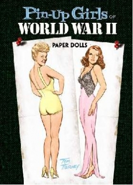 Tierney Tom Pin-Up Girls of World War II Paper Dolls 