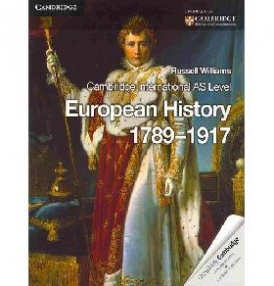 Cambridge International AS Level History: European History 1789-1917 Coursebook 