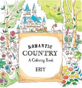 Eriy Romantic Country: A Coloring Book 