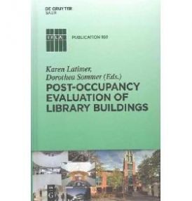 Latimer Karen Post-Occupancy Evaluation of Library Buildings 