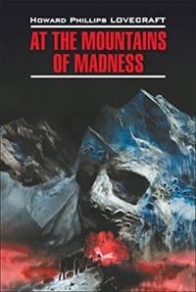 Lovecraft H.P. At The Mountains of Madness 