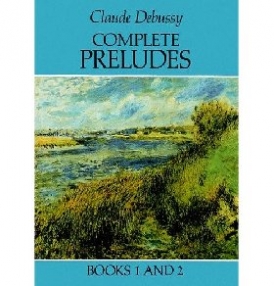 Claude, Debussy Complete Preludes, Books 1 and 2 