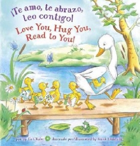Rabe Tish Te Amo, Te Abrazo, Leo Contigo!/Love You, Hug You, Read to You! 