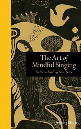 Dion Jeremy Art of Mindful Singing 