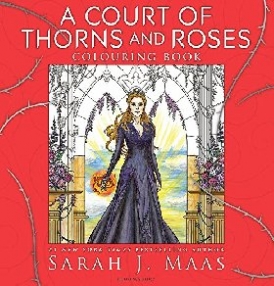 Sarah J. Maas A Court of Thorns and Roses Colouring Book 