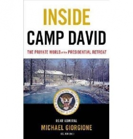 Giorgione Michael Inside Camp David: The Private World of the Presidential Retreat 