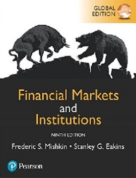 Mishkin, Eakins Financial Markets and Institutions, Global Edition 