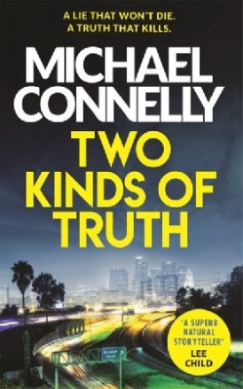 Connelly Michael Two kinds of truth 