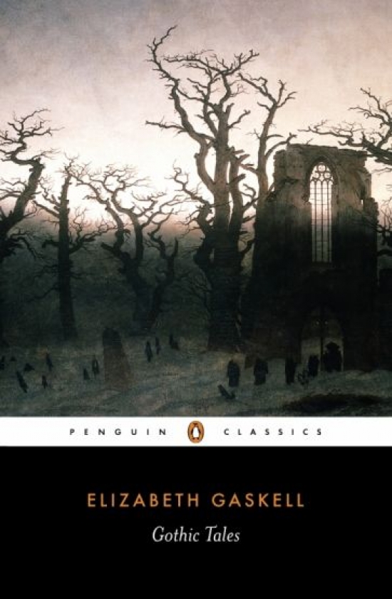 Elizabeth Gaskell Gothic Tales 