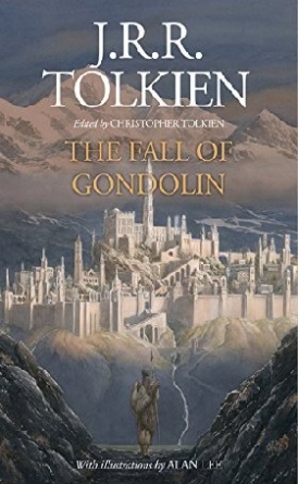 Tolkien J.R.R. The fall of Gondolin HB 