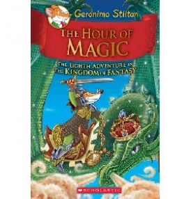 Stilton Geronimo The Hour of Magic (Geronimo Stilton and the Kingdom of Fantasy #8) 