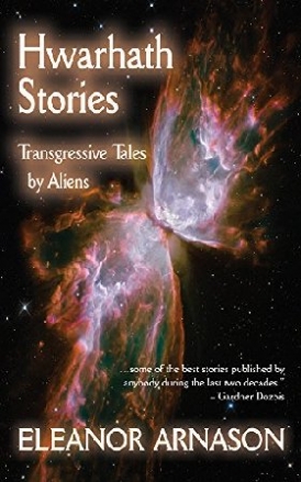 Arnason Eleanor Hwarhath Stories: Transgressive Tales by Aliens 