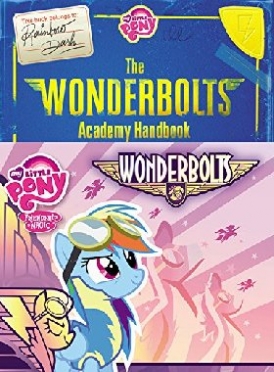 Hasbro, Snider Brandon T. My Little Pony: The Wonderbolts Handbook 