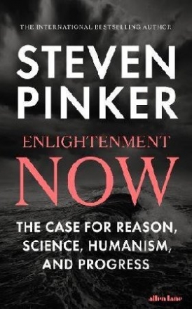 Steven, Pinker Enlightenment Now 