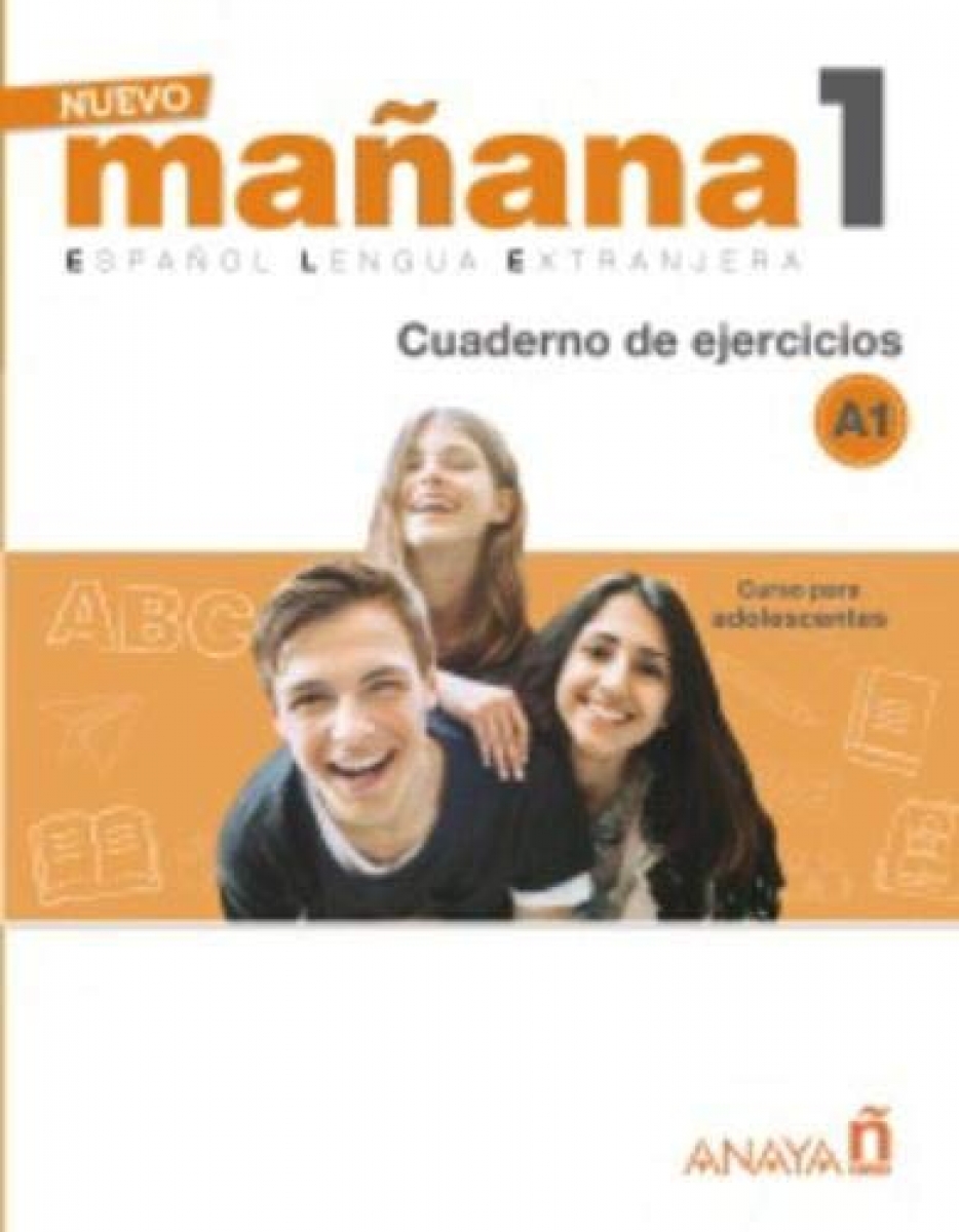 Ortega Mila B. Nuevo Manana 1. Libro de Ejercicios A1 