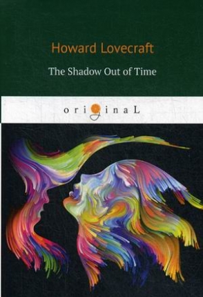 Lovecraft Howard P. The Shadow Out of Time 