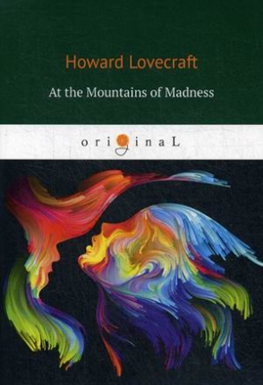Lovecraft Howard P. At the Mountains of Madness 