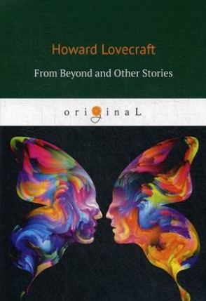 Lovecraft Howard P. From Beyond and Other Stories 