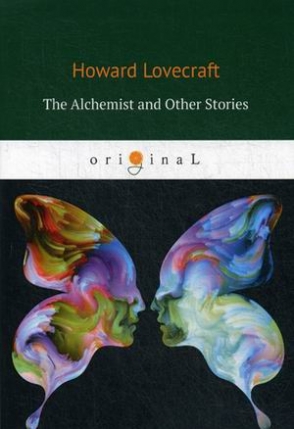 Lovecraft Howard P. The Alchemist and Other Stories 