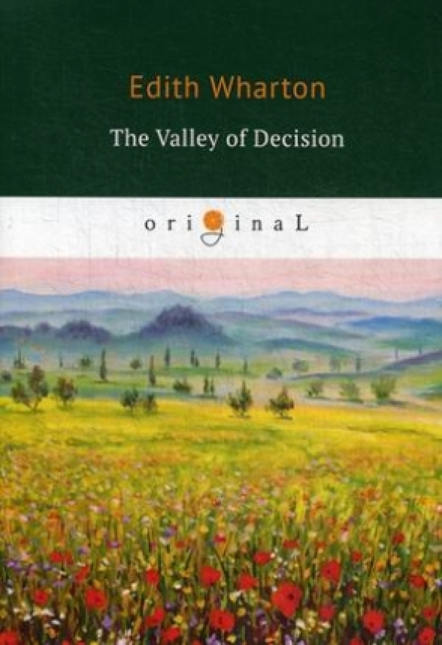 Wharton Edith The Valley of Decision 