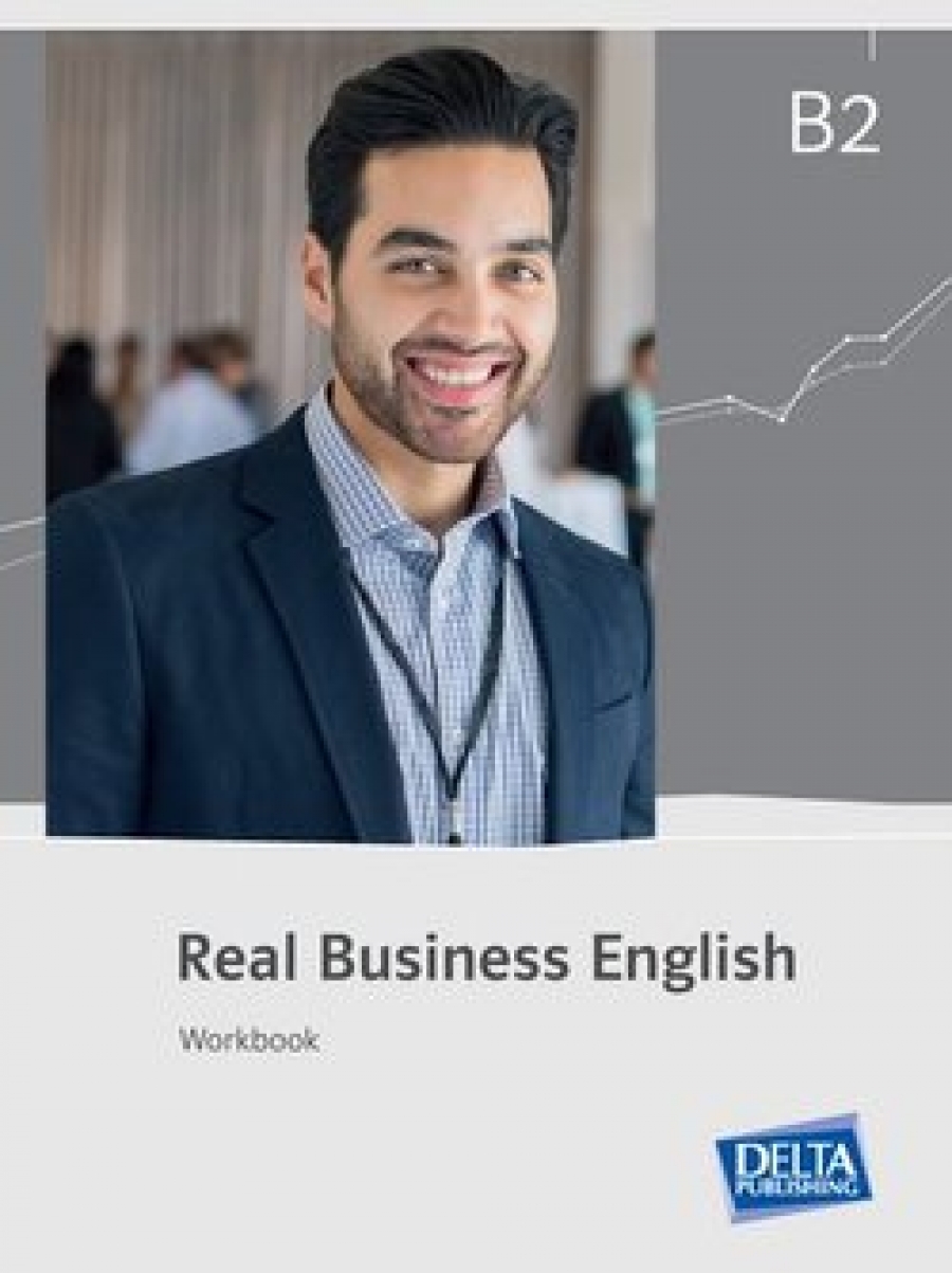 Grunewald Hazel, Bradbury Anette Real Business English B2: Workbook 