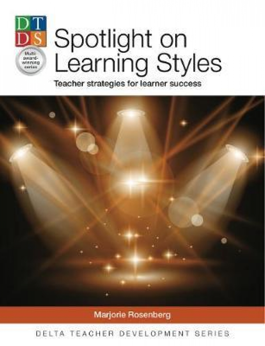 Marjorie, Rosenburg Spotlight on Learning Styles: Teacher Strategies for learner success 