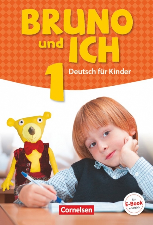 Bruno und ich 1. Deutsch fur Kinder. Schulerbuch mit Audios online 