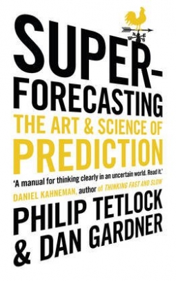 Gardner Dan, Tetlock Philip Superforecasting: The Art and Science of Prediction 