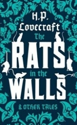 Lovecraft H. The Rats in the Walls and Other Tales  