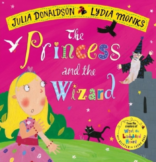 Donaldson Julia The Princess and the Wizard 