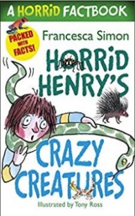 Simon Francesca Horrid Henry's Crazy Creatures: Horrid Factbook 