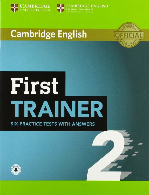 First Trainer 2. Six Practice Tests with Answers 