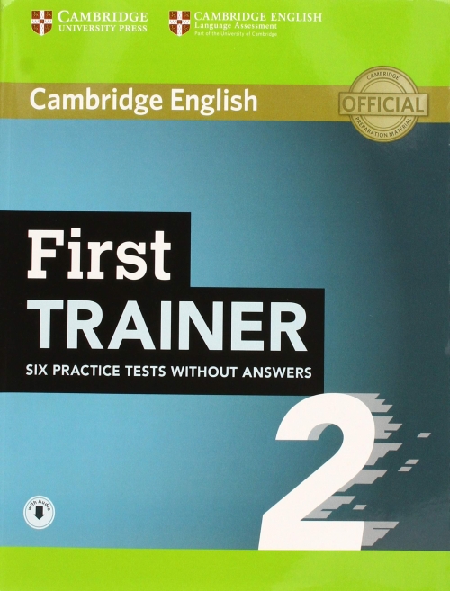 First Trainer 2. Six Practice Tests without Answers 